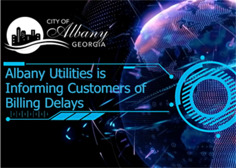 Albany Utilities is Informing Customers of Billing Delays