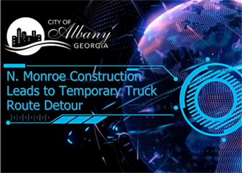 Press Release - N. Monroe Construction Leads to Temporary Truck Route Detour